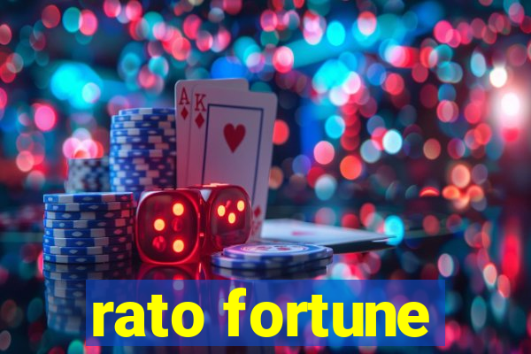 rato fortune